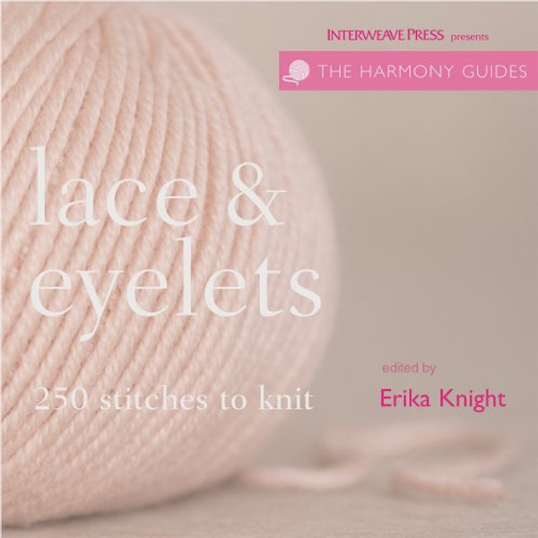 Harmony Guides: Lace & Eyelets (The Harmony Guides)