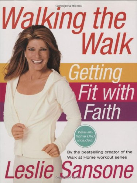 Walking the Walk (w/DVD): Getting Fit with Faith