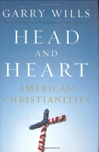 Head and Heart: American Christianities