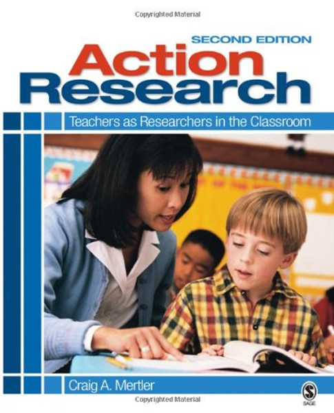 Action Research: Teachers as Researchers in the Classroom, Second Edition