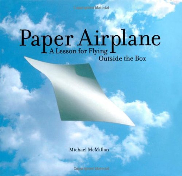 Paper Airplane: A Lesson for Flying Outside the Box