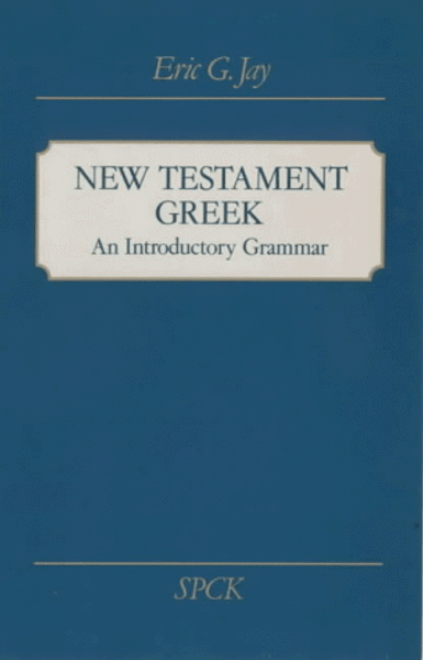 New Testament Greek: An Introductory Grammar