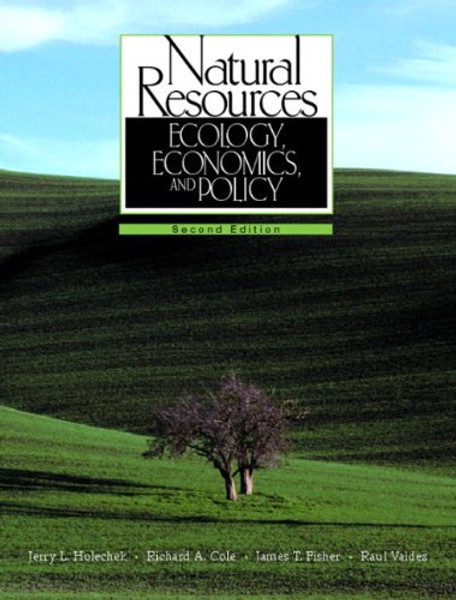 Natural Resources: Ecology, Economics, and Policy (2nd Edition)