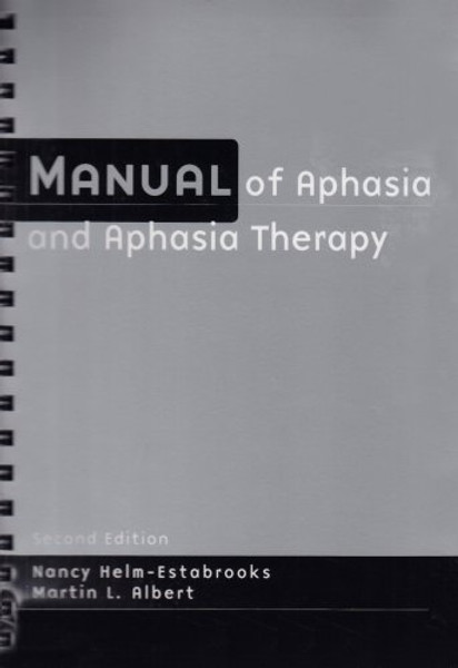 Manual of Aphasia and Aphasia Therapy