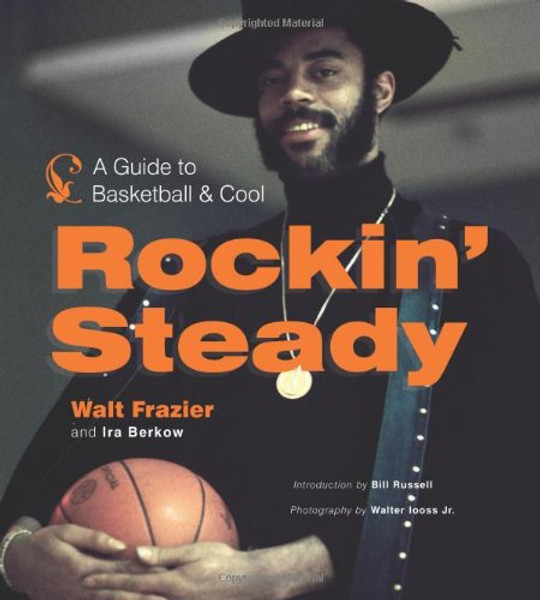 Rockin' Steady: A Guide to Basketball and Cool
