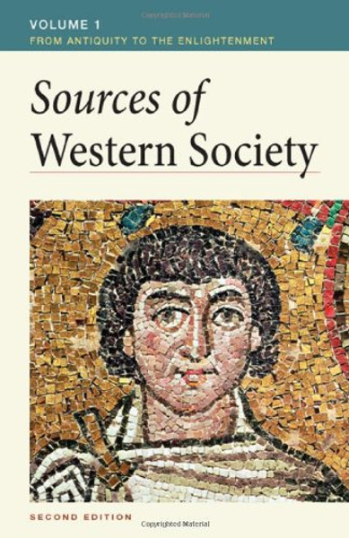 1: Sources of Western Society, Volume I: From Antiquity to the Enlightenment