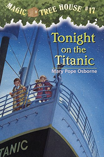 Tonight on the Titanic (Magic Tree House, No. 17)