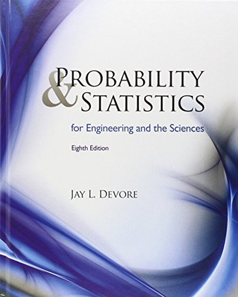 Probability and Statistics for Engineering and the Sciences