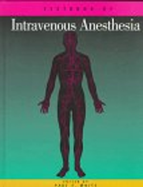 Textbook of Intravenous Anesthesia