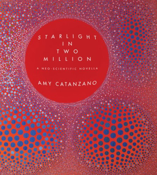 Starlight in Two Million: A Neo-Scientific Novella