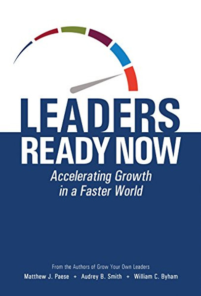 Leaders Ready Now: Accelerating Growth in a Faster World