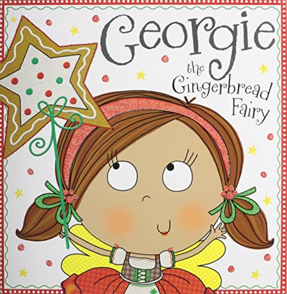 Georgie the Gingerbread Fairy Story Book