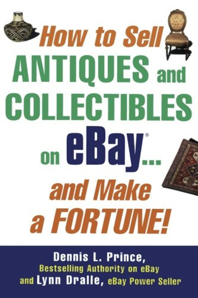 How to Sell Antiques and Collectibles on eBay... And Make a Fortune!