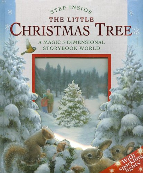 The Little Christmas Tree: A Magic 3-Dimensional Storybook World (Step Inside)