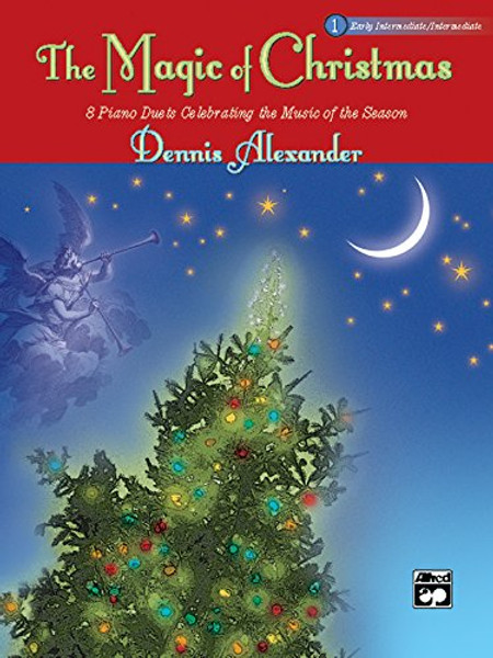 The Magic of Christmas, Book 1, 8 Piano Duets, Early Intermediate/ Intermediate