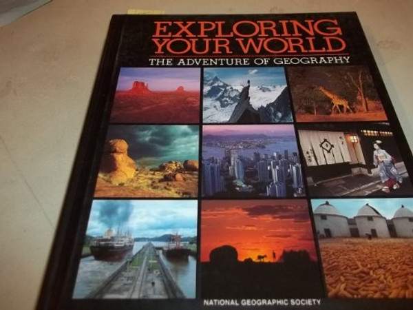 Exploring Your World: The Adventure of Geography