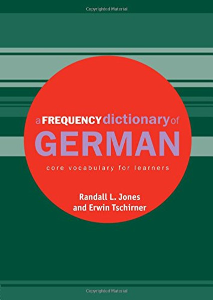 A Frequency Dictionary of German: Core Vocabulary for Learners (Routledge Frequency Dictionaries) (English and German Edition)