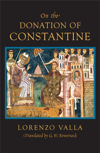 On the Donation of Constantine (The I Tatti Renaissance Library)