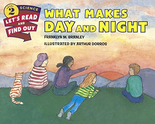 What Makes Day And Night? (Turtleback School & Library Binding Edition) (Let's-Read-And-Find-Out Science 2)