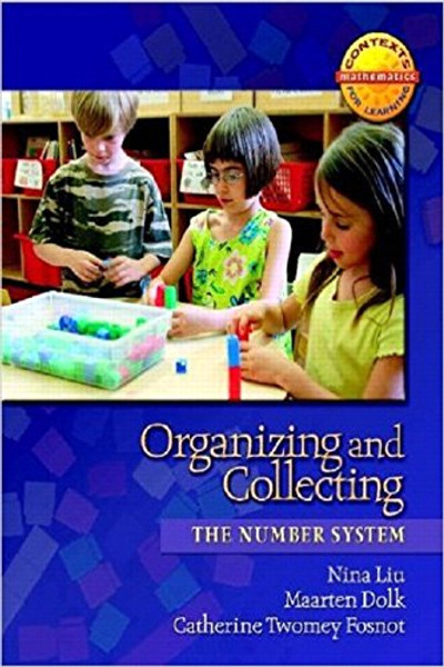 Organizing and Collecting: The Number System (Contexts in Learning Mathematics, Grades K-3: Investigating Number Sense, Addition, and Subtraction)