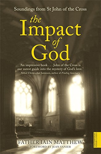 The Impact of God (Soundings from St John of the Cross)