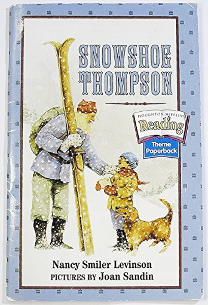 Houghton Mifflin Reading: The Nation's Choice: Theme Paperbacks, Below-Level Grade 4 Theme 6 - Snowshoe Thompson