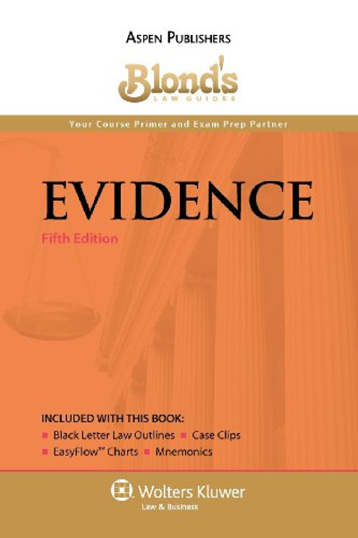 Blond's Law Guides: Evidence, Fifth Edition
