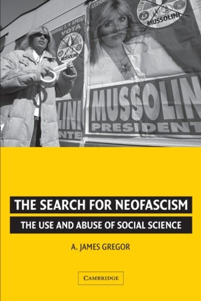 The Search for Neofascism: The Use and Abuse of Social Science