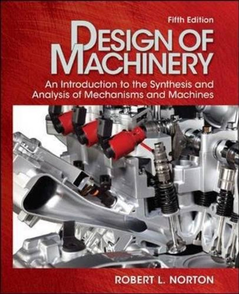 Design of Machinery with Student Resource DVD (McGraw-Hill Series in Mechanical Engineering)