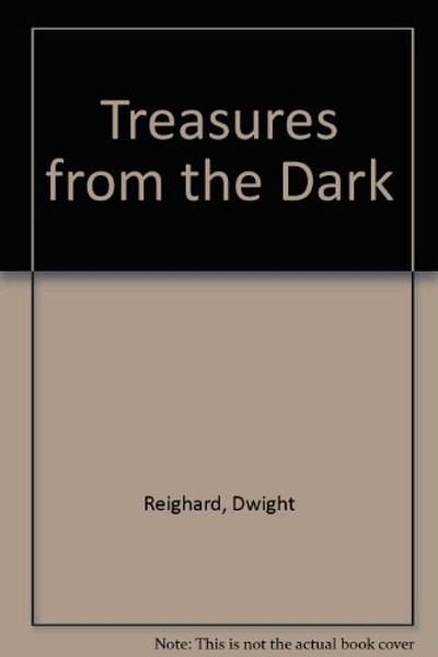 Treasures from the Dark