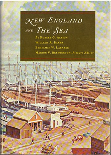New England and the Sea (The American maritime library)
