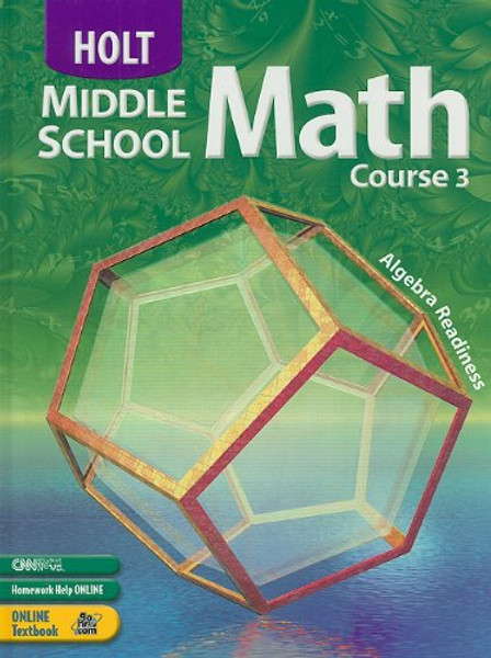 Holt Middle School Math: Student Edition Course 3 2004