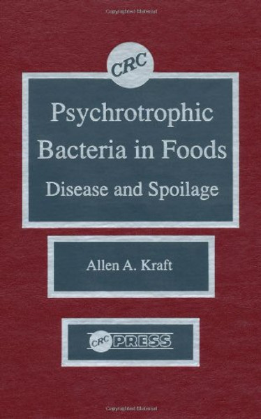 Psychotropic Bacteria in FoodsDisease and Spoilage