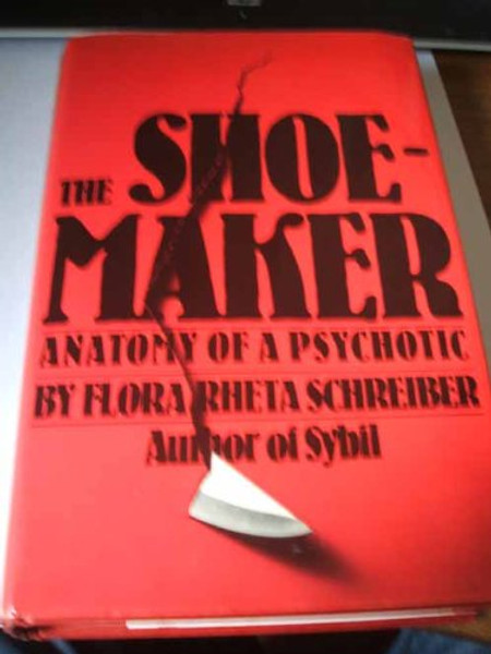 The Shoemaker: The Anatomy of a Psychotic
