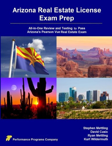 Arizona Real Estate License Exam Prep: All-in-One Review and Testing to Pass Arizona's Pearson Vue Real Estate Exam