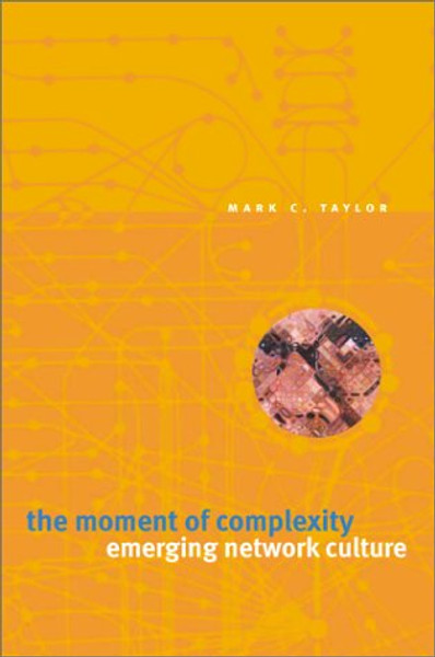 The Moment of Complexity: Emerging Network Culture