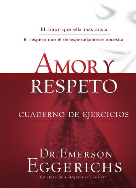 Amor y Respeto: Cuaderno de Ejercicios (Spanish Edition)