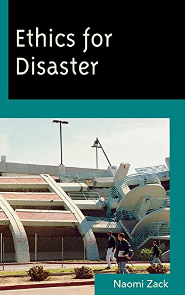 Ethics for Disaster (Studies in Social, Political, and Legal Philosophy)