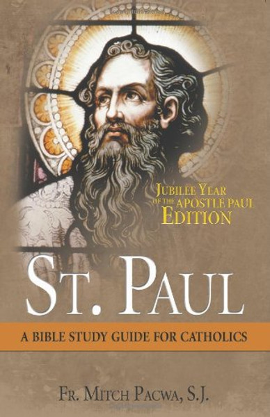 St. Paul: A Bible Study Guide for Catholics