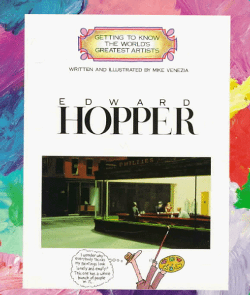 Edward Hopper (Getting to Know the World's Greatest Artists)