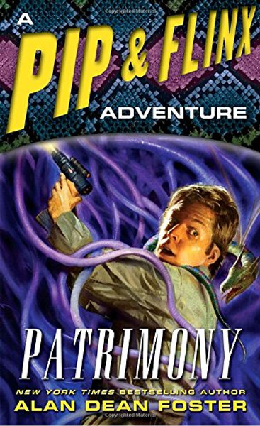 Patrimony: A Pip & Flinx Adventure (Adventures of Pip & Flinx)