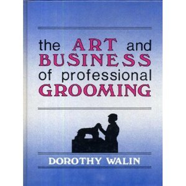 The Art and Business of Professional Grooming