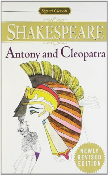 The Tragedy of Antony and Cleopatra (Signet Classics)