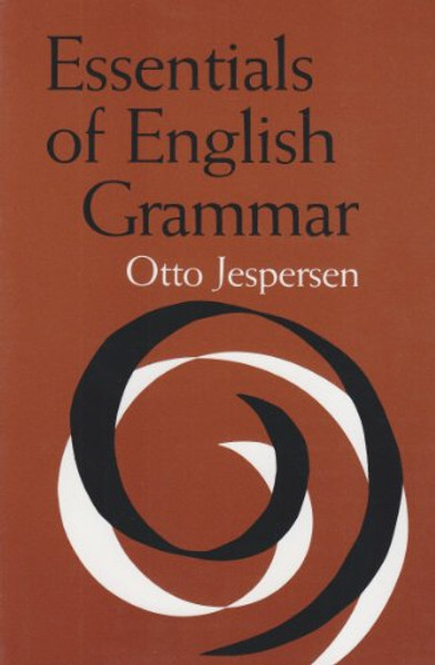 Essentials of English Grammar (Alabama Linguistic & Philological Ser: V)