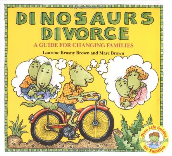 Dinosaurs Divorce: A Guide for Changing Families