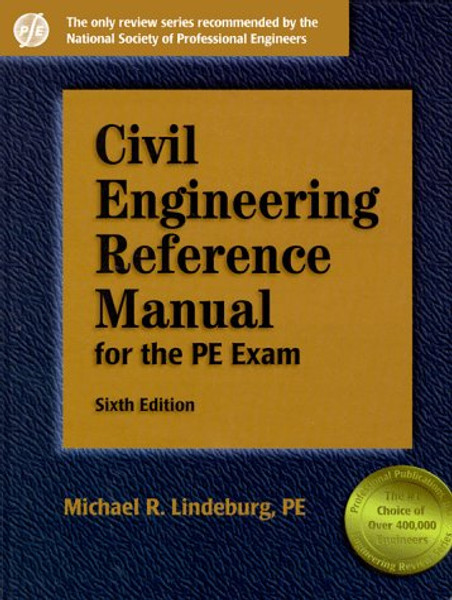 Civil Engineering Reference Manual for the Pe Exam (Engineering Reference Manual Series)