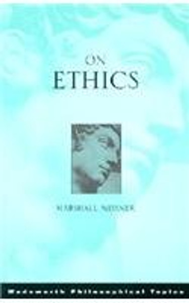 On Ethics (Wadsworth Philosophers Series)