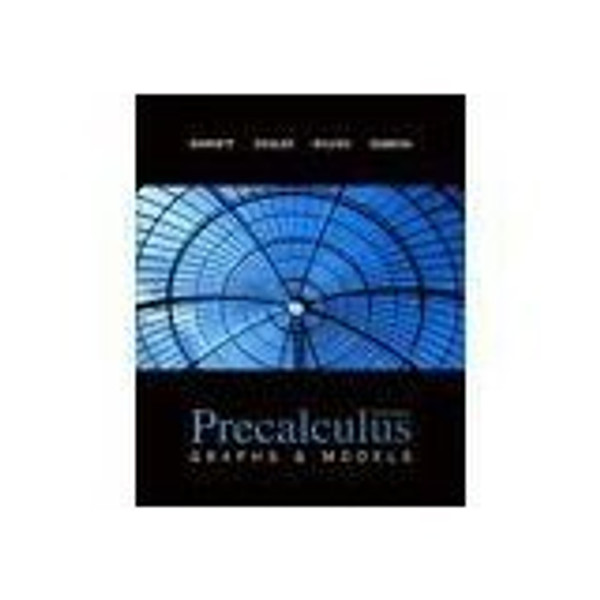 Precalculus Graphs & Models 3rd Edition, Annotated Instructors Edition