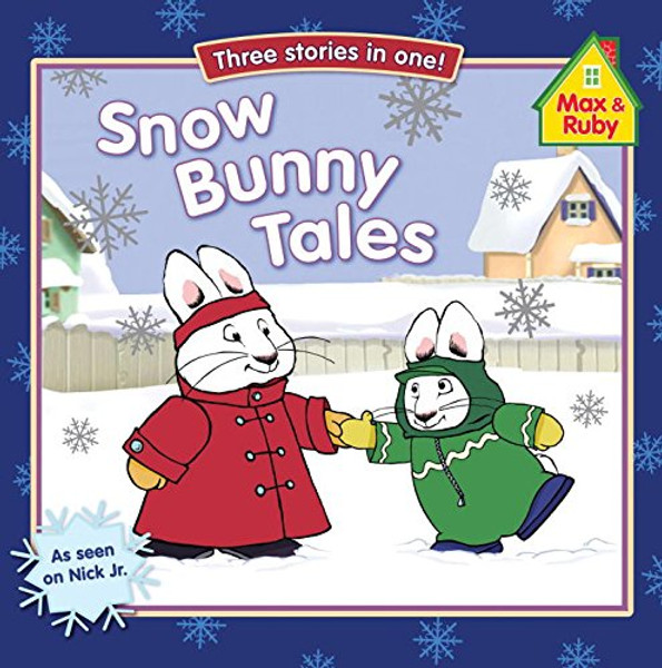 Snow Bunny Tales (Max and Ruby)