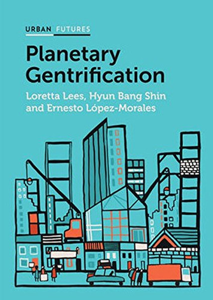 Planetary Gentrification (Urban Futures)